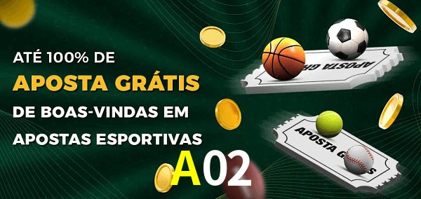A02 Ate 100% de Aposta Gratis